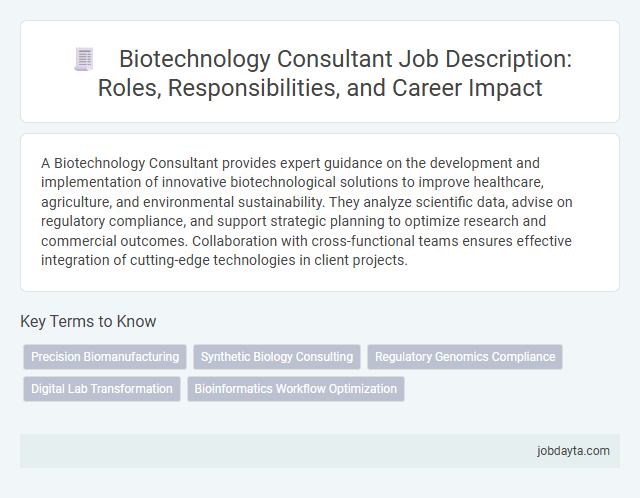 Biotechnology Consultant Job Description: Roles, Responsibilities, and Career Impact