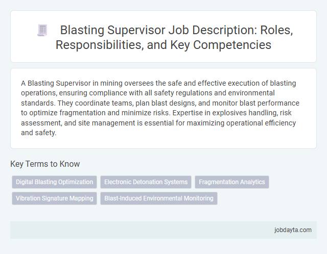 Blasting Supervisor Job Description: Roles, Responsibilities, and Key Competencies