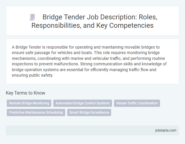 Bridge Tender Job Description: Roles, Responsibilities, and Key Competencies