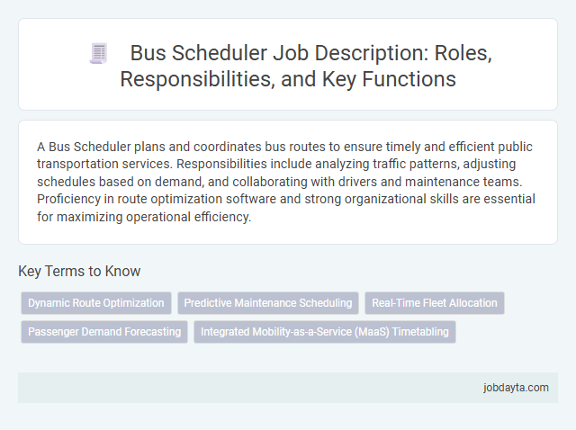 Bus Scheduler Job Description: Roles, Responsibilities, and Key Functions