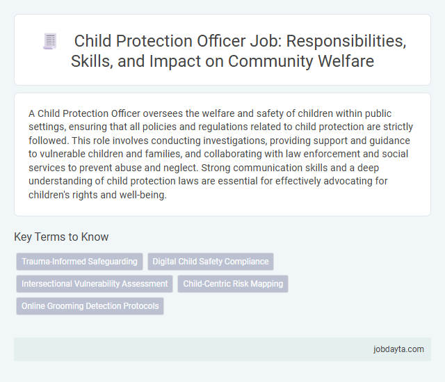 Child Protection Officer Job: Responsibilities, Skills, and Impact on Community Welfare