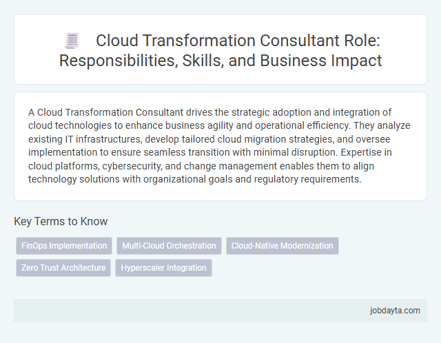 Cloud Transformation Consultant Role: Responsibilities, Skills, and Business Impact
