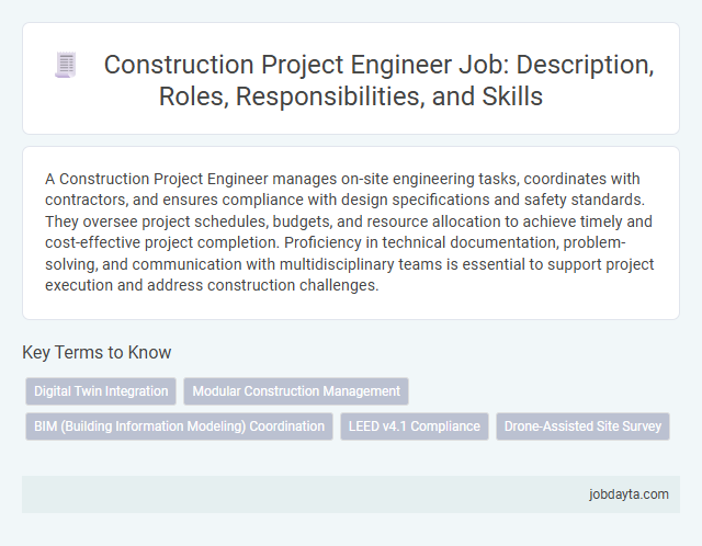 Construction Project Engineer Job: Description, Roles, Responsibilities, and Skills
