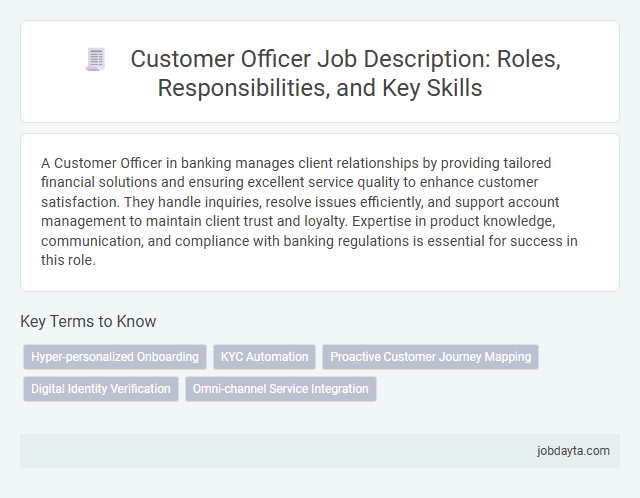 Customer Officer Job Description: Roles, Responsibilities, and Key Skills