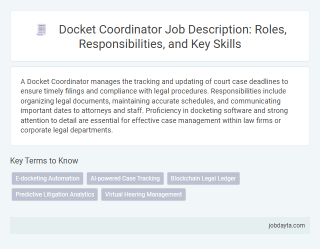 Docket Coordinator Job Description: Roles, Responsibilities, and Key Skills