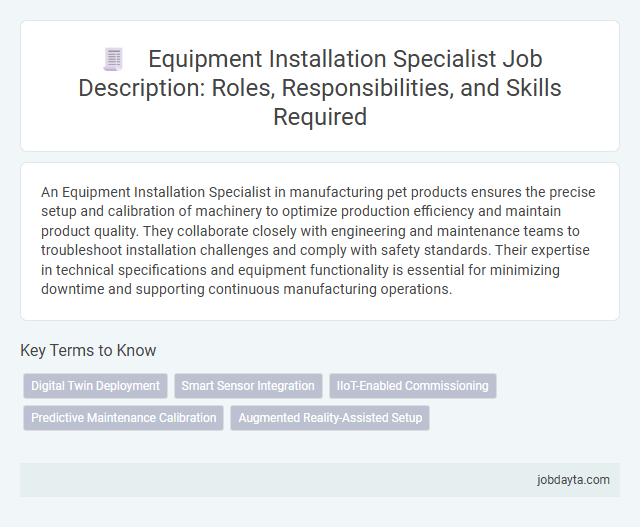 Equipment Installation Specialist Job Description: Roles, Responsibilities, and Skills Required