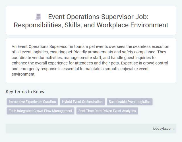 Event Operations Supervisor Job: Responsibilities, Skills, and Workplace Environment
