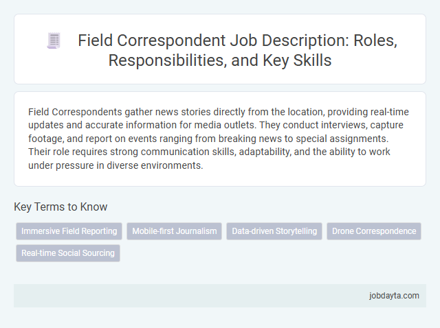 Field Correspondent Job Description: Roles, Responsibilities, and Key Skills