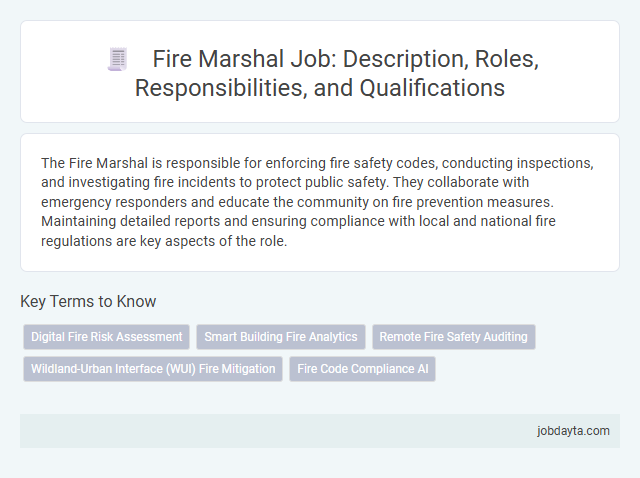 Fire Marshal Job: Description, Roles, Responsibilities, and Qualifications