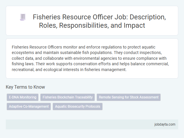 Fisheries Resource Officer Job: Description, Roles, Responsibilities, and Impact