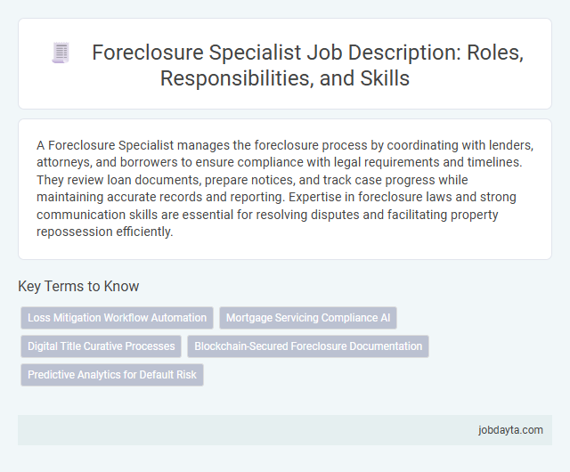 Foreclosure Specialist Job Description: Roles, Responsibilities, and Skills