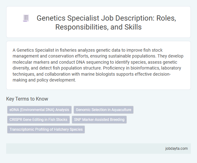Genetics Specialist Job Description: Roles, Responsibilities, and Skills