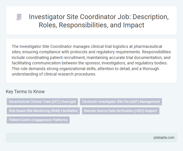 Investigator Site Coordinator Job: Description, Roles, Responsibilities, and Impact