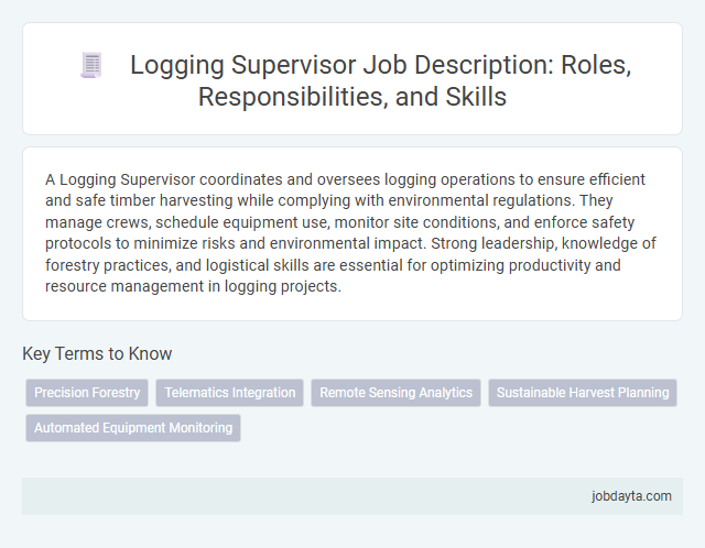 Logging Supervisor Job Description: Roles, Responsibilities, and Skills