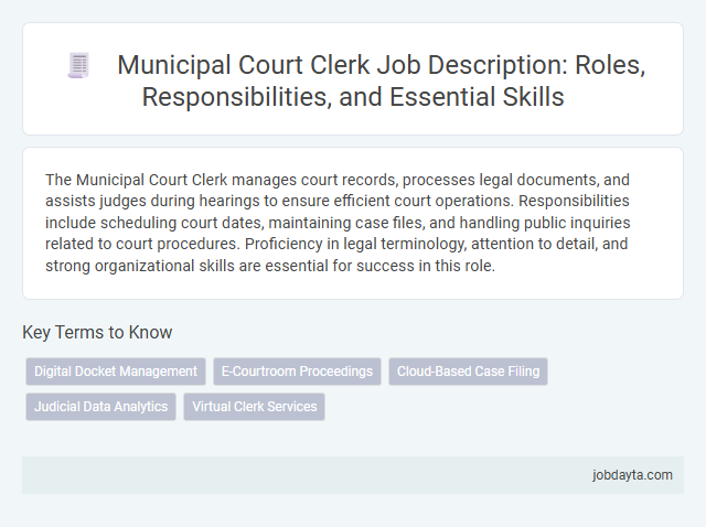 Municipal Court Clerk Job Description: Roles, Responsibilities, and Essential Skills