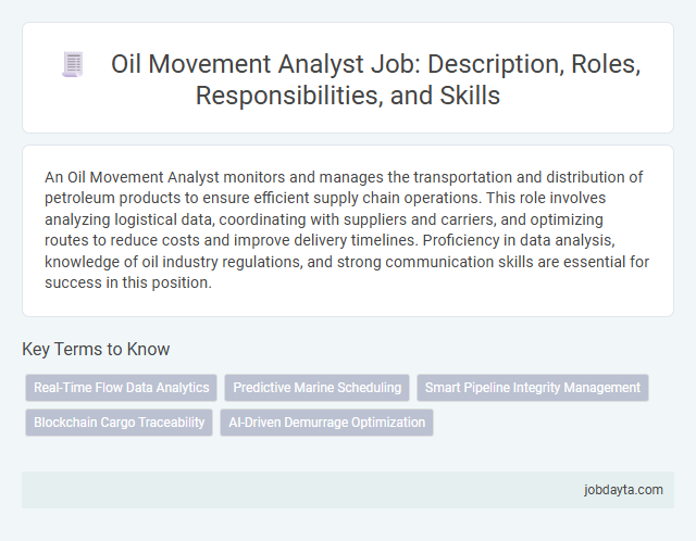 Oil Movement Analyst Job: Description, Roles, Responsibilities, and Skills