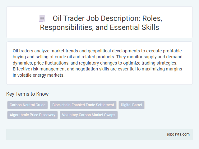 Oil Trader Job Description: Roles, Responsibilities, and Essential Skills