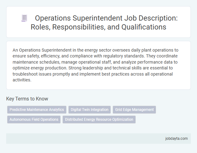 Operations Superintendent Job Description: Roles, Responsibilities, and Qualifications