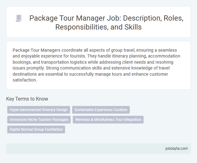 Package Tour Manager Job: Description, Roles, Responsibilities, and Skills