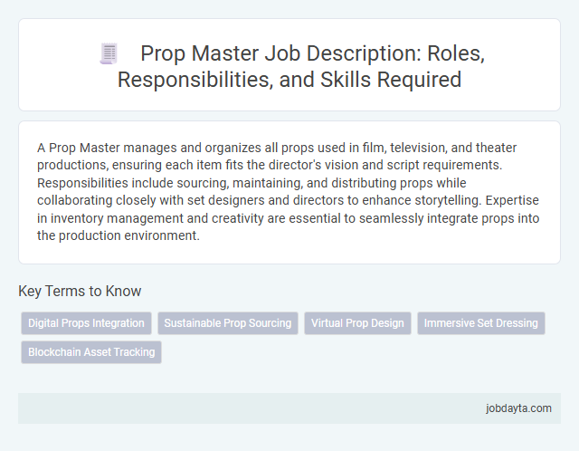 Prop Master Job Description: Roles, Responsibilities, and Skills Required