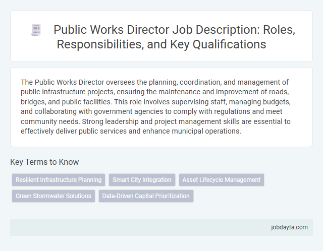 Public Works Director Job Description: Roles, Responsibilities, and Key Qualifications