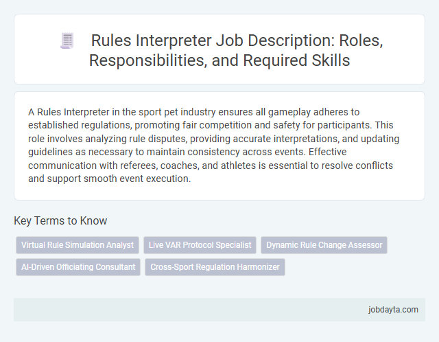 Rules Interpreter Job Description: Roles, Responsibilities, and Required Skills