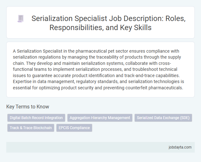 Serialization Specialist Job Description: Roles, Responsibilities, and Key Skills
