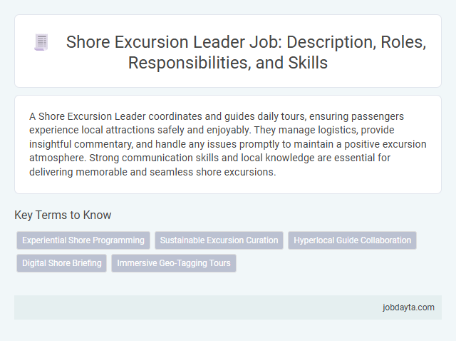 Shore Excursion Leader Job: Description, Roles, Responsibilities, and Skills