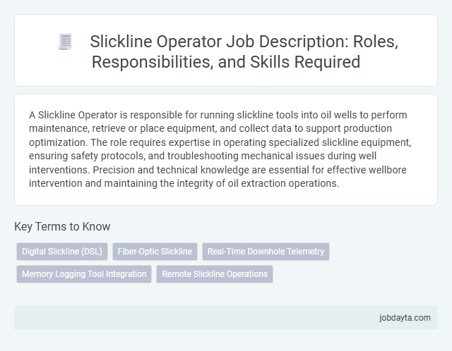 Slickline Operator Job Description: Roles, Responsibilities, and Skills Required