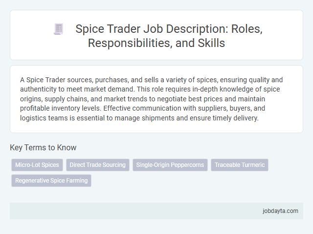Spice Trader Job Description: Roles, Responsibilities, and Skills