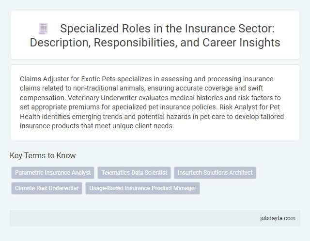 Specialized Roles in the Insurance Sector: Description, Responsibilities, and Career Insights