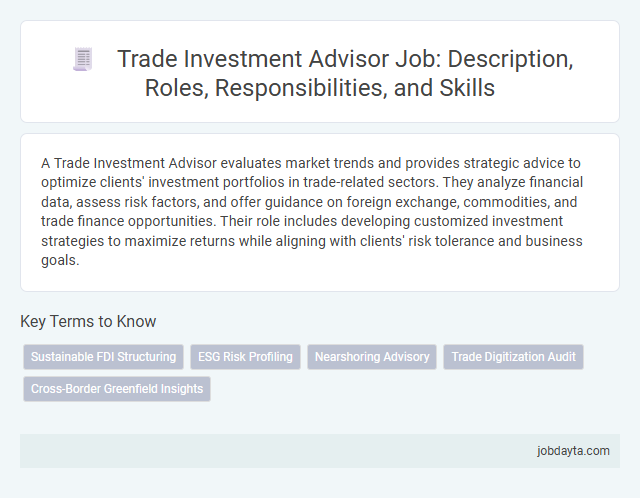 Trade Investment Advisor Job: Description, Roles, Responsibilities, and Skills