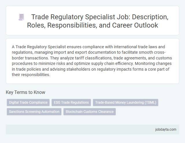 Trade Regulatory Specialist Job: Description, Roles, Responsibilities, and Career Outlook