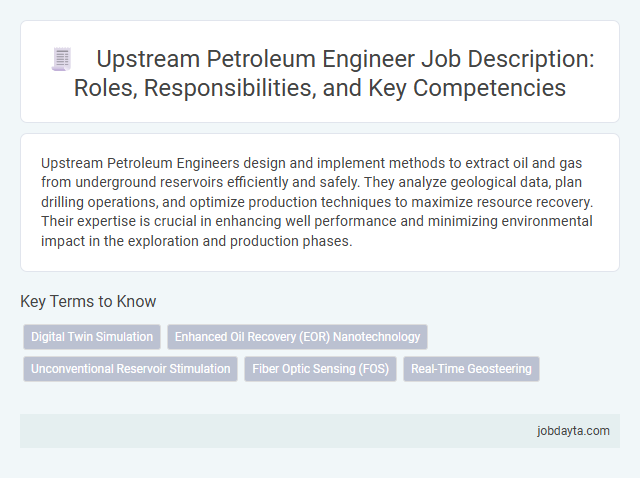 Upstream Petroleum Engineer Job Description: Roles, Responsibilities, and Key Competencies