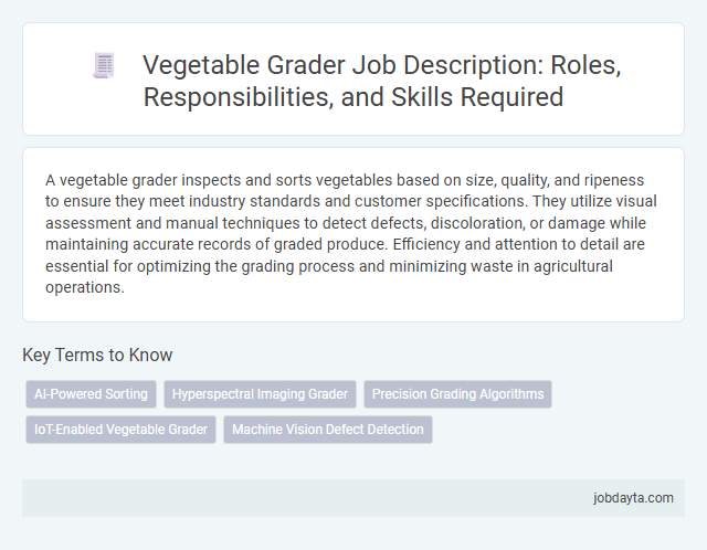 Vegetable Grader Job Description: Roles, Responsibilities, and Skills Required