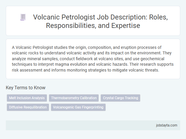 Volcanic Petrologist Job Description: Roles, Responsibilities, and Expertise