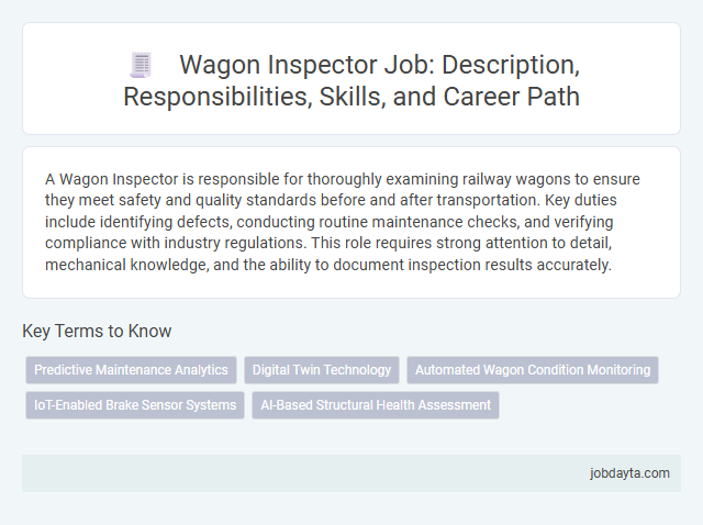 Wagon Inspector Job: Description, Responsibilities, Skills, and Career Path
