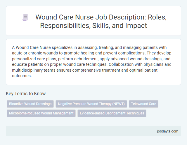 Wound Care Nurse Job Description: Roles, Responsibilities, Skills, and Impact